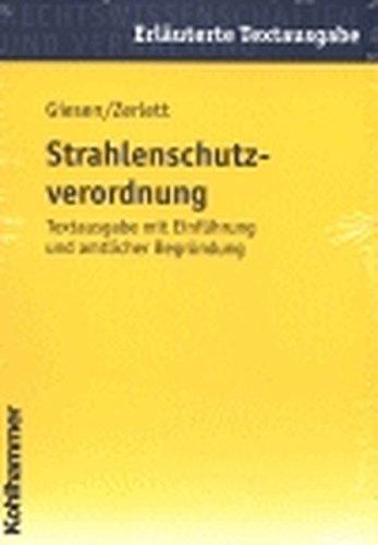 Strahlenschutzverordnung: Textausgabe mit Einführung und amtlicher Begründung