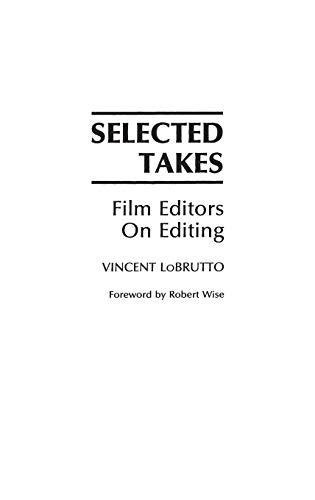 Selected Takes: Film Editors on Editing