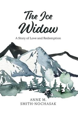 The Ice Widow: A Story of Love and Redemption