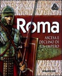 Roma. Ascesa e declino di un impero