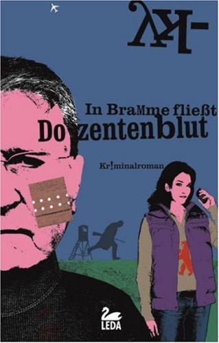 In Bramme fliesst Dozentenblut