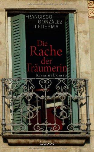 Die Rache der Träumerin: Kriminalroman