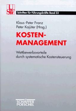 Kostenmanagement. Wettbewerbsvorteile durch systematische Kostensteuerung