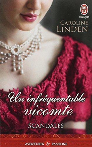 Scandales. Vol. 1. Un infréquentable vicomte