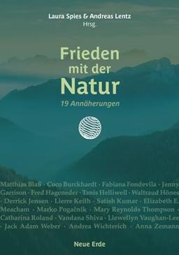 Frieden mit der Natur: 19 Annäherungen