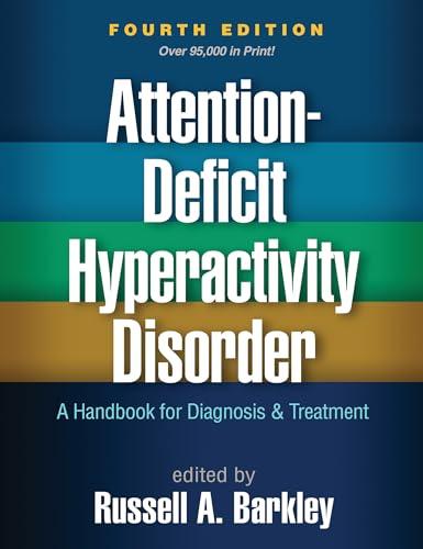 Attention-Deficit Hyperactivity Disorder, Fourth Edition: A Handbook for Diagnosis and Treatment