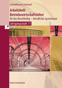 Arbeitsheft Betriebswirtschaftslehre für das Berufskolleg - Berufliches Gymnasium: - Jahrgangsstufe 11