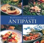 Raffiniert und lecker. Antipasti