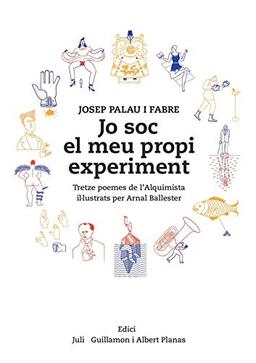 Jo soc el meu propi experiment : Tretze poemes de l'Alquimista il.lustrats per Arnal Ballester