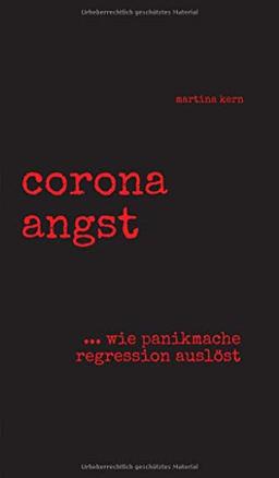 corona angst: --- wie panikmache regression auslöst