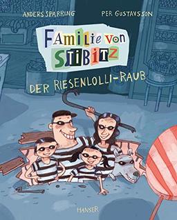 Familie von Stibitz - Der Riesenlolli-Raub (Familie von Stibitz (1), Band 1)