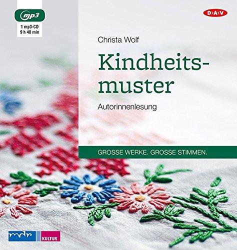 Kindheitsmuster: Autorinnenlesung (1 mp3-CD)