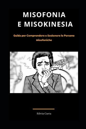 MISOFONIA E MISOKINESIA: GUIDA PER COMPRENDERE E SOSTENERE LE PERSONE MISOFONICHE