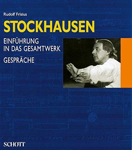 Karlheinz Stockhausen, in 2 Bdn., Bd.1, Einführung in das Gesamtwerk