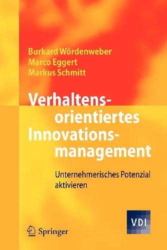 Verhaltensorientiertes Innovationsmanagement: Unternehmerisches Potenzial aktivieren (V.D.I.-Buch) (German Edition)