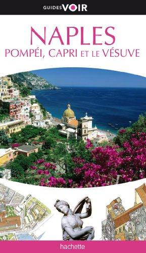 Naples : Pompéi, Capri et le Vésuve