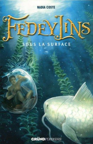 Fedeylins. Vol. 3. Sous la surface