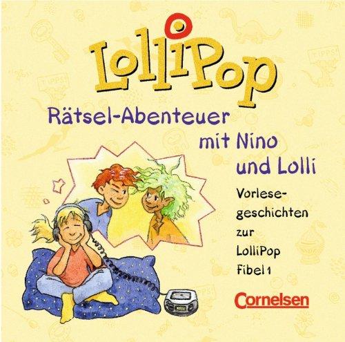 LolliPop Fibel - Bisherige Ausgabe: Rätsel-Abenteuer mit Nino und Lolli: Vorlesegeschichten zu Fibel 1. Hör-CDs