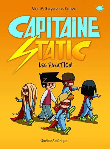 Capitaine Static V. 07 : les Fanatics!