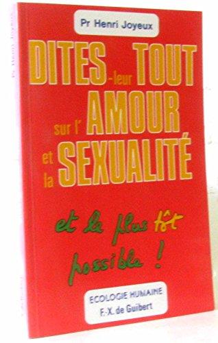 Dites-leur tout sur l'amour et la sexualité et le plus tôt possible