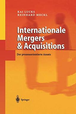 Internationale Mergers & Acquisitions: Der Prozessorientierte Ansatz