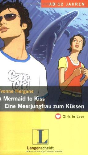 A Mermaid to Kiss / Eine Meerjungfrau zum Küssen (Girls in Love)