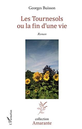 Les tournesols ou La fin d'une vie