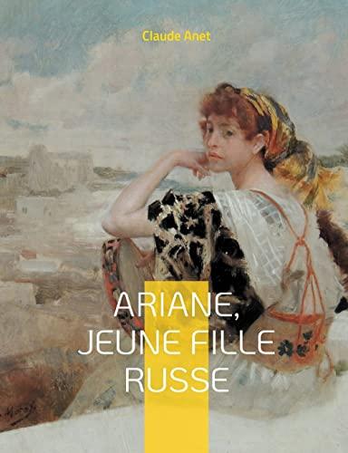 Ariane, jeune fille russe : par l'auteur de Mayerling