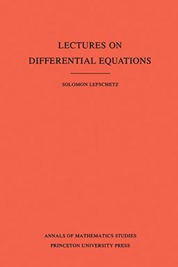 Lectures on Differential Equations. (AM-14), Volume 14 (Annals of Mathematics Studies)