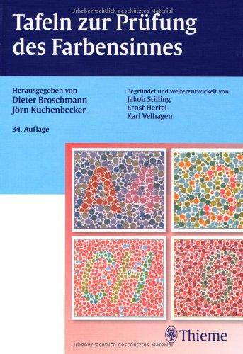 Tafeln zur Prüfung des Farbensinnes: Begründet und weiterentwickelt von Stilling / Hertel / Velhagen