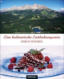 Eine kulinarische Entdeckungsreise durch Südtirol