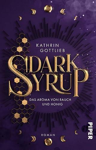 Dark Syrup –⁠ Das Aroma von Rauch und Honig: Roman | Ein Urban-Fantasy-Roman über Magie und Geheimnisse in einem Hamburger Café