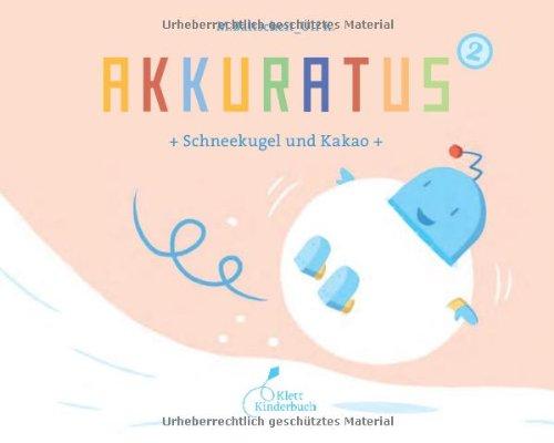 Akkuratus2. Schneekugel und Kakao