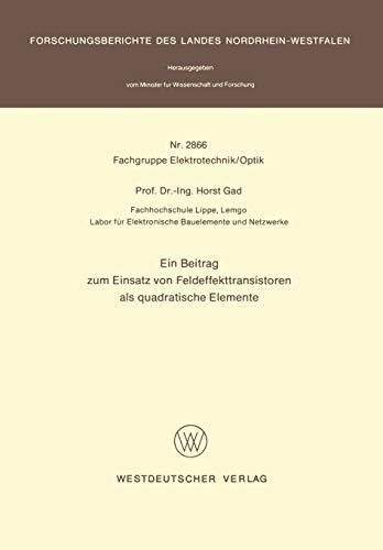 Ein Beitrag zum Einsatz von Feldeffekttransistoren als quadratische Elemente (Forschungsberichte des Landes Nordrhein-Westfalen, 2866, Band 2866)