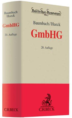 GmbHG: Gesetz betreffend die Gesellschaften mit beschränkter Haftung (Beck'sche Kurz-Kommentare, Band 20)