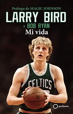 Larry Bird: Mi vida (Deportes)