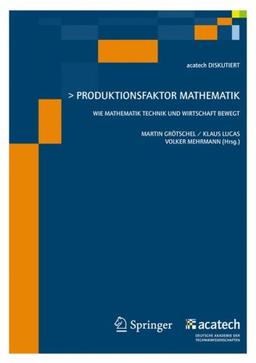 Produktionsfaktor Mathematik (acatech DISKUTIERT)