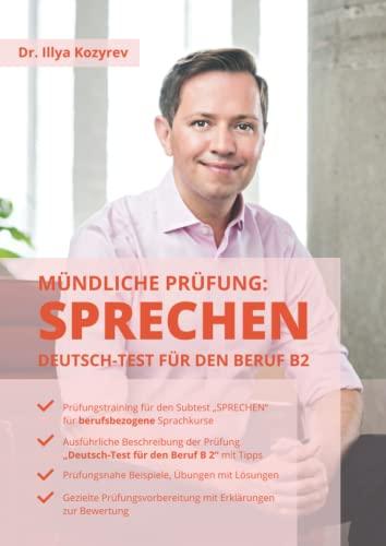 Deutsch-Test für den Beruf B2 SPRECHEN Mündliche Prüfung DTB: Prüfungstraining für den Subtest SPRECHEN