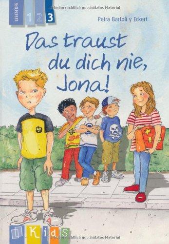 KidS Klassenlektüre: Das traust du dich nie, Jona! Lesestufe 3