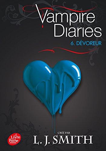 Vampire diaries. Vol. 6. Dévoreur