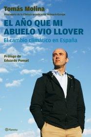 EL AÑO QUE MI ABUELO VIO LLOVER: EL CAMBIO CLIMATICO EN ESPAÑA ((Fuera de colección))