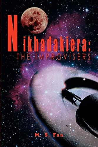 Nikhadakiera: The Improvisers