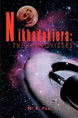 Nikhadakiera: The Improvisers