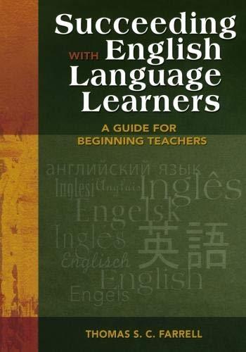 Succeeding with English Language Learners: A Guide for Beginning Teachers