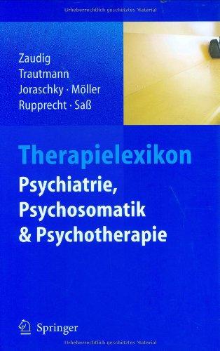 Therapielexikon Psychiatrie, Psychosomatik, Psychotherapie