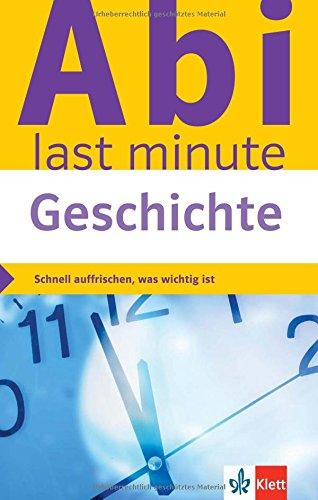 Klett Abi last minute Geschichte: Optimale Prüfungsvorbereitung