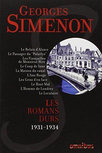 Les romans durs. Vol. 1. 1931-1934