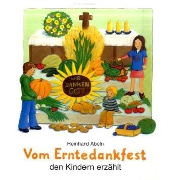 Vom Erntedankfest den Kindern erzählt