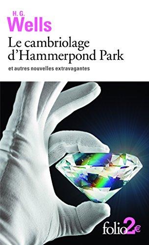 Le cambriolage d'Hammerpond Park : et autres nouvelles extravagantes