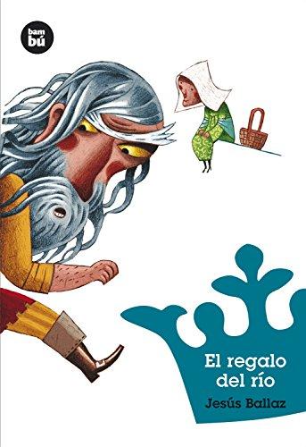 El regalo del río (Jóvenes Lectores, Band 3)